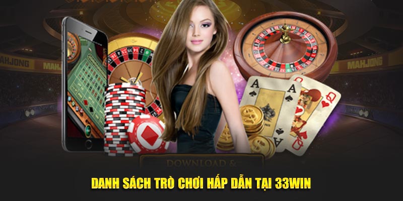 Danh sách trò chơi hấp dẫn tại 33Win