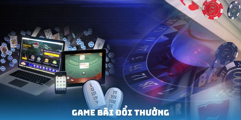 Game bài đổi thưởng - Điều gì thu hút hàng triệu người chơi